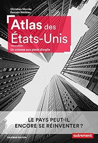 Atlas des États-Unis. Un colosse aux pieds d'argile - Christian Montès, Pascale Nédelec (2021)