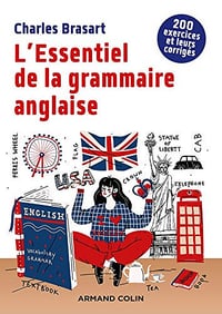 L'Essentiel de la grammaire anglaise, 2e édition : 200 exercices et leurs corrigés