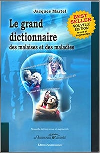 Grand dictionnaire malaises et maladies - Jacques Martel