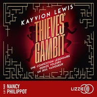 Voler à tout perdre: Thieves' Gambit 1 - Kayvion Lewis (2024)