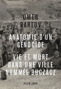 Anatomie d'un génocide - Omer Bartov (2021)