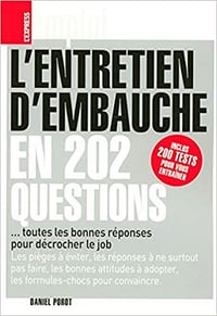 L'entretien d'embauche en 202 questions - Daniel Porot (2007)