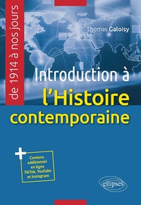Introduction à l'histoire contemporaine de 1914 à nos jours - Thomas Galoisy (2024)