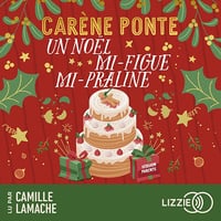 Un Noël mi-figue, mi-praline - Carène Ponte (2024)