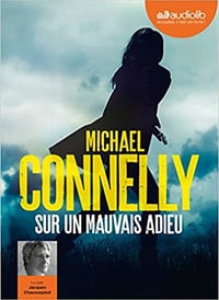 Michael Connelly - Sur un mauvais adieu (2018)