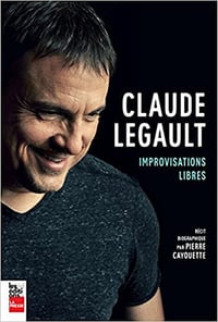 Claude Legault : Improvisations Libres - Cayouette Pierre (2017)