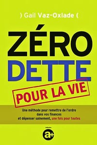 Zéro dette pour la vie - Gail Vaz-Oxlade