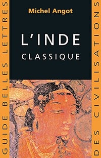 L'Inde classique (Guides Belles Lettres des civilisations t. 5) - Michel Angot