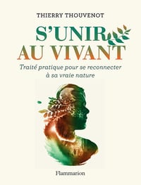 Thierry Thouvenot - S'unir au vivant (Vie pratique et bien-être)