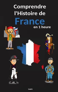 Loaï - Comprendre l'Histoire de France, en 1 heure (Comprendre en 1 heure) (2024)
