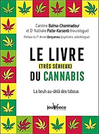 Le livre (très sérieux) du cannabis - Caroline Balma-Chaminadour