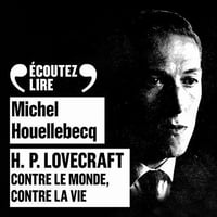 H. P. Lovecraft: Contre le monde, contre la vie - Michel Houellebecq (2020)