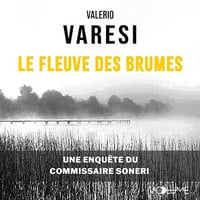 Valerio Varesi - Le Fleuve des brumes - Commissaire Soneri 1 [2024]