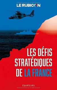 Les défis stratégiques de la France - Collectif (2023)