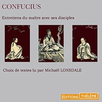 Confucius - Entretiens du maître avec ses disciples - Choix de textes [2016]