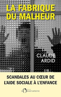 La fabrique du malheur - Claude Ardid (2025)