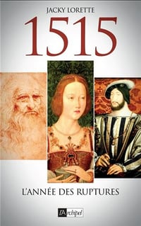 1515 : l’année des ruptures