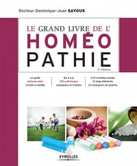 Le grand livre de l'homéopathie - Dominique-Jean Sayous