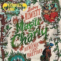 Magic Charly (Tome 2) - Bienvenue à Saint-Fouettard - Audrey Alwett (2023)