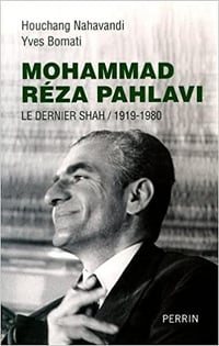 Mohammad Réza Pahlavi : le dernier Shah / 1919-1980