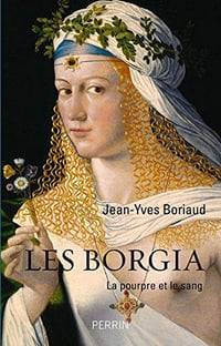 Les Borgia - Jean-Yves Boriaud