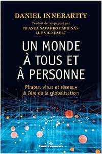 Un monde à tous et à personne: Pirates, virus et réseaux à l'ère de la globalisation - Daniel Innerarity (2022)