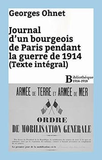 Journal d'un bourgeois de Paris pendant la guerre de 1914 - Intégrale - Georges Ohnet