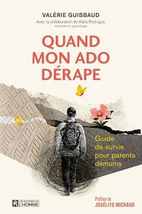 Quand mon ado dérape : Guide de survie pour parents démunis - Valérie Guibbaud (2025)