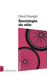 Sociologie du vélo - David Sayagh (2025)