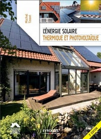 L’énergie solaire : thermique et photovoltaïque