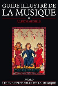 Guide illustré de la musique, tome 1 - Ulrich Michels (2000)