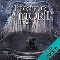Angel Arekin - Le Porteur de Mort 2 - Tenshin (2019)