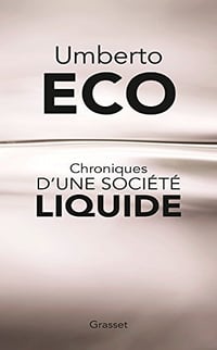 Chroniques d’une société liquide - Umberto Eco