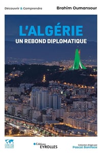 L'Algérie, un rebond diplomatique - Brahim Oumansour (2023)