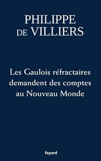 Les Gaulois réfractaires demandent des comptes au Nouveau Monde - Philippe de Villiers (2020)