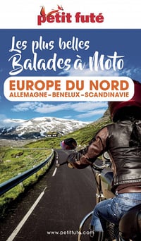 Balades à Moto Europe du Nord 2023-2024 Petit Futé : Allemagne-Benelux-Scandinavie - Dominique Auzias, Jean-Paul Labourdette (2023)