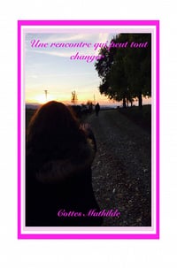 Mathilde Cottes - Une rencontre qui peut tout changer