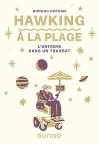 Hawking à la plage : L'univers dans un transat - Arnaud Cassan (2022)