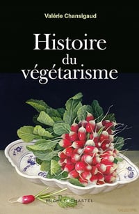 Histoire du végétarisme - Valérie Chansigaud (2023)