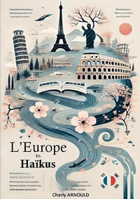 Charly ARNOULD - L'Europe en Haïkus (2024)