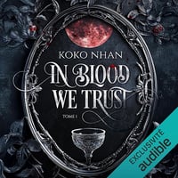 In Blood We Trust 1: In Blood We Trust, tome 1 - Koko Nhan (2026)