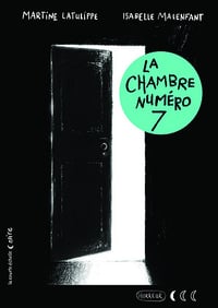 La chambre numéro 7 - Martine Latulippe (2023)