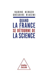 Karine Berger, Grégoire Biasini - Quand la France se détourne de la science (2025)