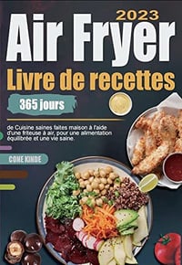Cone Kinde - Livre de recettes Air Fryer 2023 (2022)