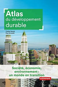 Atlas du développement durable - Yvette Veyret & Paul Arnoud (2019)