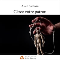 Gérez votre patron: Édition 20e anniversaire - Alain Samson (2022)