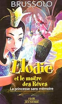 Serge Brussolo - Elodie et le maître des rêves (2014)