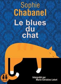 Le blues du chat - Sophie Chabanel (2019)
