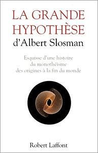 Albert Slosman, "La grande hypothèse"