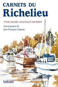 Carnets du Richelieu - Yvon Masse, Raynald Murphy (2013)